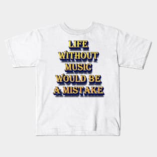 Life Without Music Kids T-Shirt